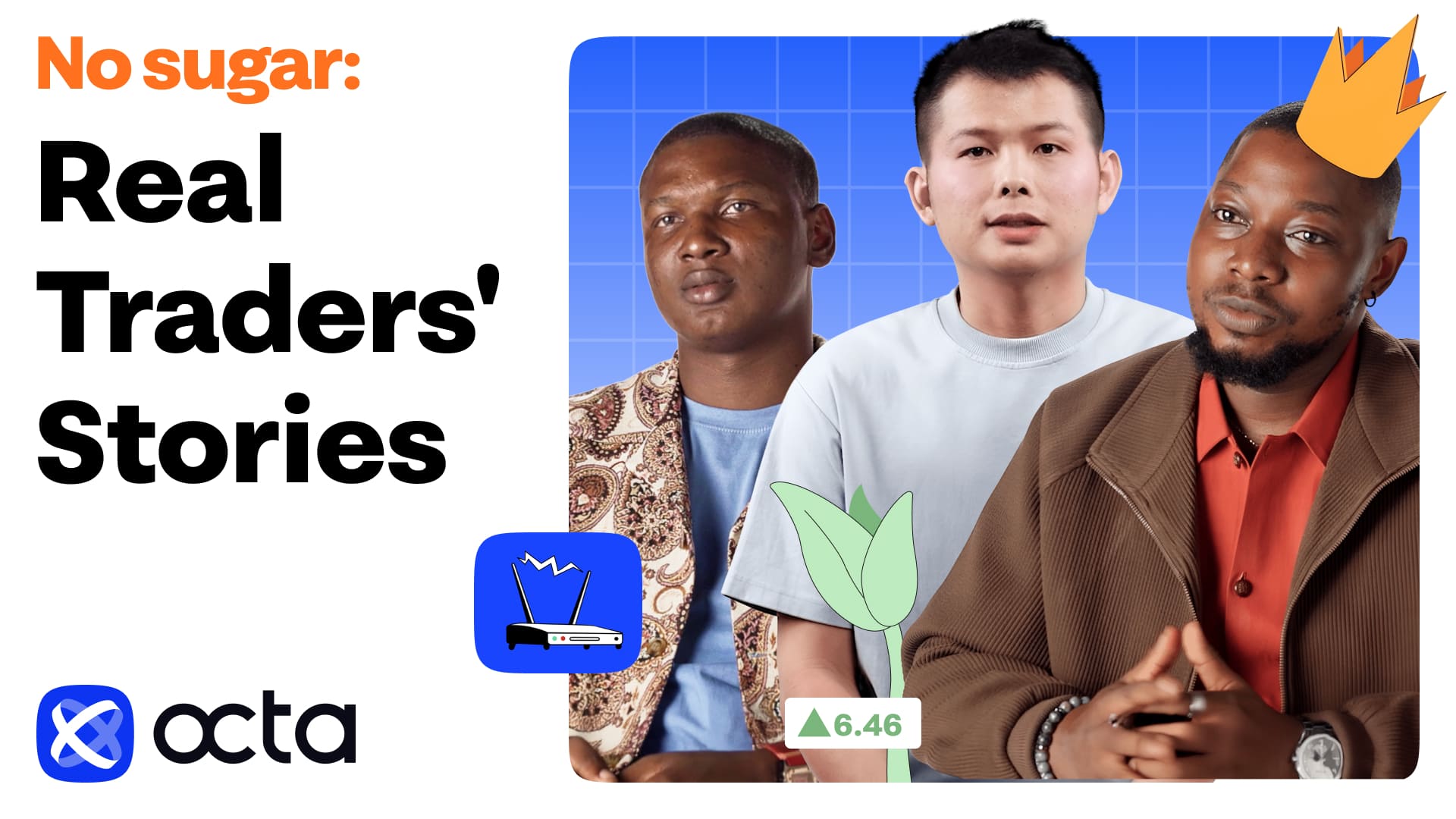 Octa Ecosystem Real Trader Built